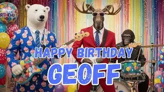 GEOFF Happy Birthday Song - Happy Birthday to Geoff