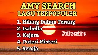 LAGU TERPOPULER AMY SEARCH - SLOW ROCK MALAYSIA | ISABELLA