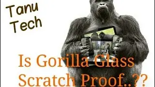 Gorilla Glass Explained!