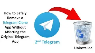 How to Safely Remove a Telegram Clone App Without Affecting the Original Telegram App