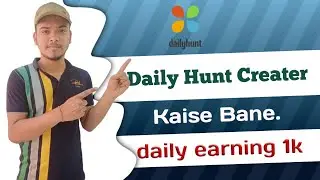 DailyHunt Creater Kaise bane |.  How to earn money 🤑 on daily hunt creater.#AkshitPatel