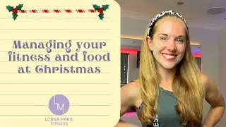Managing Your Food & Fitness at Christmas Time