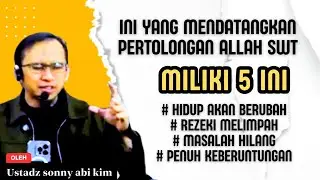 5 Prinsip hidup yang mendatangkan kebahagiaan, ketenangan, kedamaian sejati -Ustadz sonny abi kim