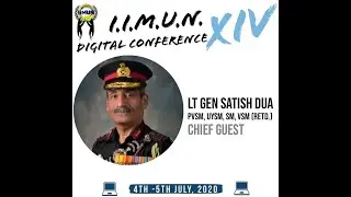 Lt Gen Satish Dua | Indian International Model United Nations (IIMUN) Digital Conference