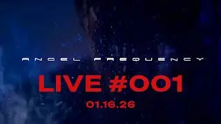 Angel Frequency Live 001