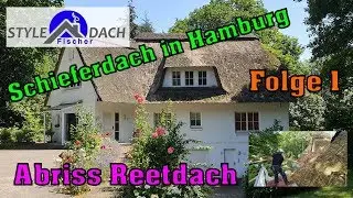 Schuppendeckung in Hamburg - Folge 1 - Abriss Reetdach und Schalung - Schieferdecker aus Hamburg
