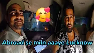 Abroad se milne aaye lucknow sir, #mrchandresh