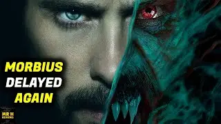 MORBIUS DELAYED AGAIN BY SONY