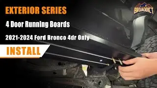 BROADDICT - Running Boards -  Installation process - Fit for Ford Bronco 4 Door 2021-2024