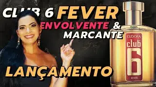 Novo CLUB 6 FEVER Eudora | Primeiras Impress&otilde;es