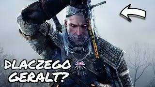 Dlaczego GERALT jest najpotężniejszym wiedźminem?