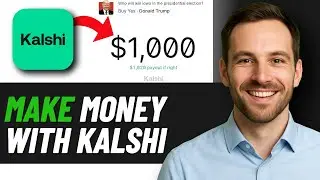 Как использовать Kalshi, чтобы заработать +1000 долларов в день (РУКОВОДСТВО 2025)