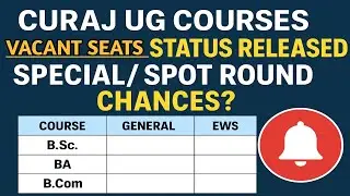 CURAJ UG Admission 2025 | Vacant Seats Status Released | Special/Spot Round Update #curaj 