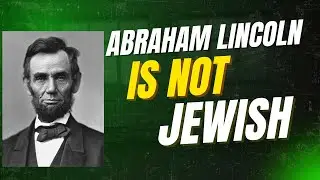 Abraham Lincoln is Not Jewish