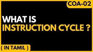 Instruction cycle in tamil | Fetch , Decode , Execute Phase | Computer Architecture and Organization