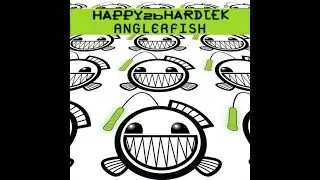 Anglerfish - Happy 2b Hardtek (2011)