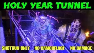 Dying Light  -  HOLY YEAR TUNNEL  -  Shotgun Only - No Camouflage - No Damage