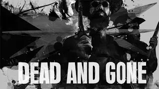 Dead and Gone &mdash; The Hunt: Showdown song