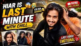 Hiar is last minute 😱😭 with chillmood friend s#chillvideo #funny #desivlogs