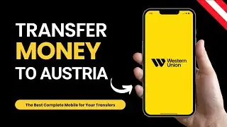 How to Transfer Money to Austria  with Western Union