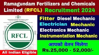 RFCL Recruitment 2024 | 10 Pass Job 2024 | ITI Job Vacancy 2024 | RFCL Ramagundam Latest News