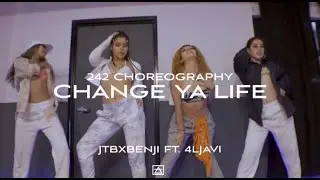 Change ya life - Jtb x Benji ft. 4LJAVI 242 choreography OFFICIAL DANCE VIDEO