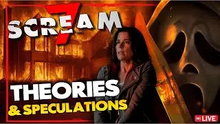 SCREAM 7 | Theories & Speculation Discussion *Livestream*
