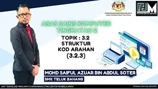 ASK TINGKATAN 2 | 3.2 STRUKTUR KOD ARAHAN | SUBTOPIK 3.2.3
