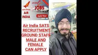 Air India SATS Recruitment of 2019 | Airport Ground Staff Vacancy of 2019 | Don't Miss This Chance