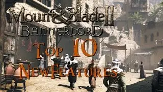 Mount & Blade II: Bannerlord - Top 10 New Features!