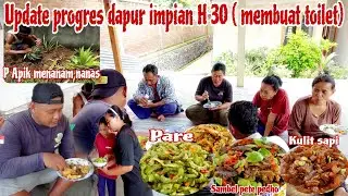 UPDATE PROGRES DAPUR IMPIAN ADA TOILET NYA REQUEST TIM WEDI LUWE‼️Masak sambel pete buat Pak Tukang