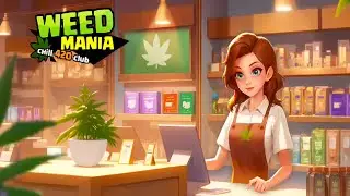 Weed Mania：Chill 420 Club Gameplay