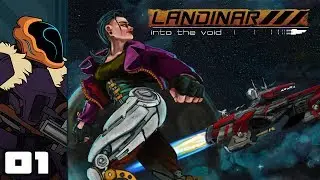 Let's Play Landinar: Into the Void - PC Gameplay Part 1 - I'm Gonna Need A Bigger Ship...