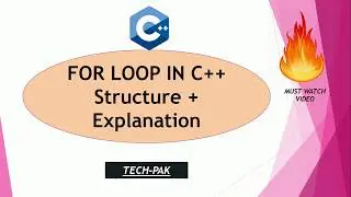 FOR LOOP IN C++ | BEST EXPLANATION | TUTORIALS FOR BEGINNERS |