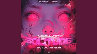 Mega do Solitude - Tiktok Version