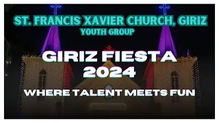 Giriz Fiesta 2024 | St. Francis Xavier Church, Giriz |