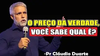 O PRE&Ccedil;O DA VERDADE, Voc&ecirc; Sabe Qual &Eacute;? - Pr Cl&aacute;udio Duarte 2025