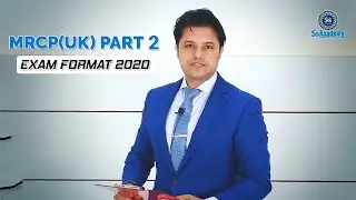 MRCP (UK) Part-2 Exam Format - 2020 & Onwards