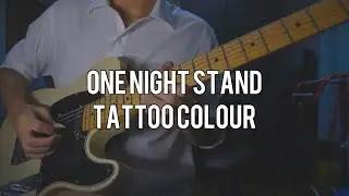 TATTOO COLOUR - ONE NIGHT STAND guitar cover