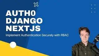 Auth0, Django & NextJS Authentication