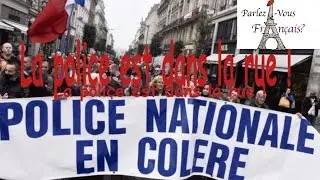 Apprendre le français avec l'actualité : La police dans la rue !