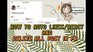 How to Auto react and Delete all you post in Fb