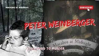 The Kidnapping of Peter Weinberger