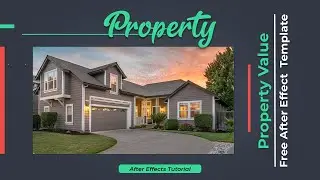 Property, Property Value, Property Slideshow, Free After Effect  Template, After Effects Tutorial