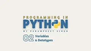 Programming in Python | Variables & Datatypes | Session - 2 | Hindi