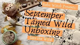 September Tamed Wild Unboxing 2020 || Witchy Subscription Box