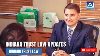 Indiana Trust Law Updates 2023