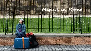 【イタリア】Mitsue in Italy 02 (Roma)  (みつえさん in イタリア　ローマ編）