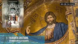 La Filosof&iacute;a Cristiana - 1.- Introducci&oacute;n La Filosof&iacute;a Cristiana. (Introducci&oacute;n a la Filosof&iacute;a)