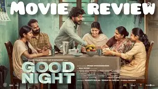 Good Night Review | Manikandan | Meetha Raghunath | Ramesh Tilak | Vinayak Chandrasekaran